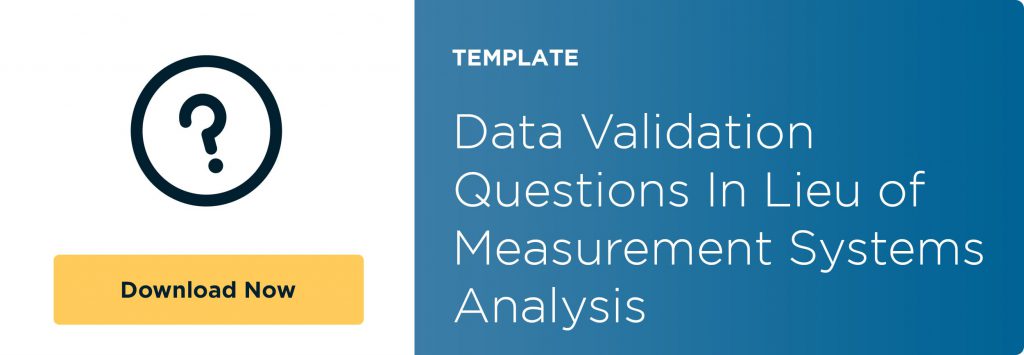 data-validation-questions-in-lieu-of-measurement-systems-analysis